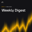 Weekly Digest: June 2025 | Week 1